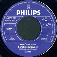 The Rattles : You Can't Have Sunshine Everyday (7", Single)