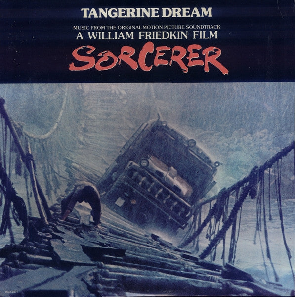 Tangerine Dream : Music From The Original Motion Picture Soundtrack "Sorcerer" (LP, Album)