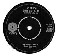 McGuinness Flint : When I'm Dead And Gone (7", Single)