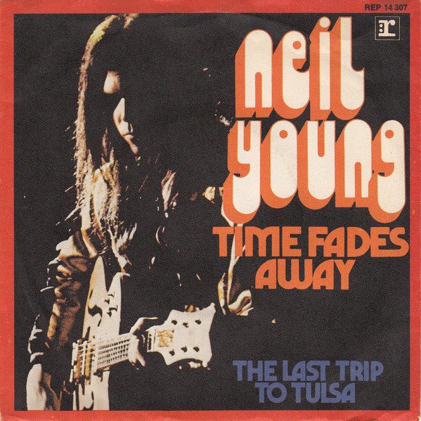 Neil Young : Time Fades Away (7", Single)
