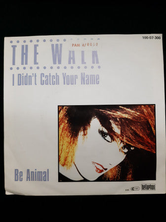 The Walk (5) : I Didn't Catch Your Name (7")