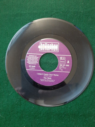 The Walk (5) : I Didn't Catch Your Name (7")