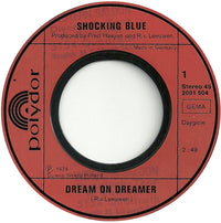 Shocking Blue : Dream On Dreamer (7", Single)