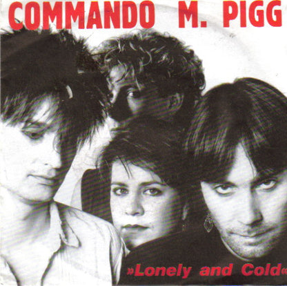 Commando M. Pigg : Lonely And Cold (7", Single)