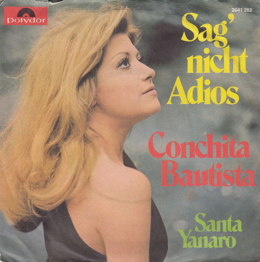 Conchita Bautista : Sag' Nicht Adios (7")