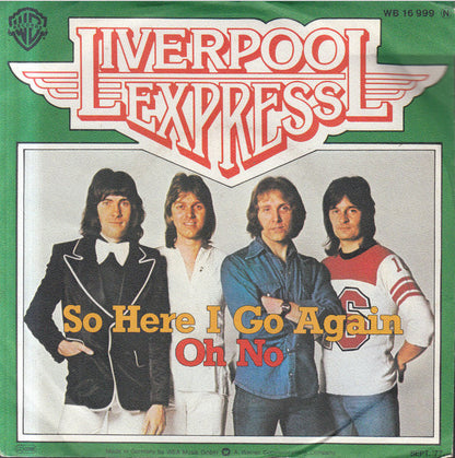 Liverpool Express : So Here I Go Again / Oh No (7", Single)