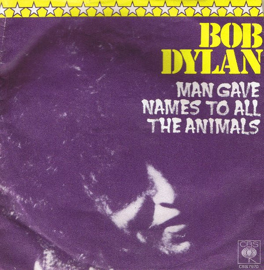 Bob Dylan : Man Gave Names To All The Animals (7", Single)