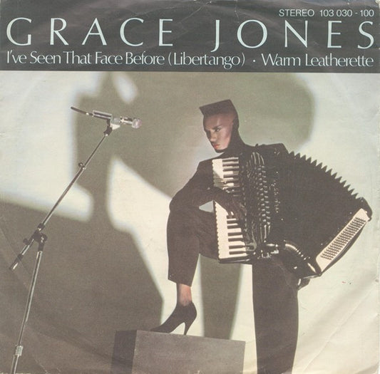 Grace Jones : I've Seen That Face Before (Libertango) / Warm Leatherette (7", Single)