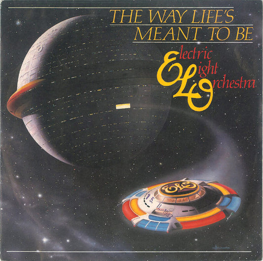 Electric Light Orchestra : The Way Life's Meant To Be (7", Single)