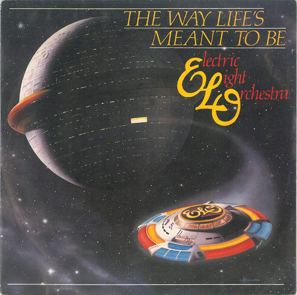 Electric Light Orchestra : The Way Life's Meant To Be (7", Single)