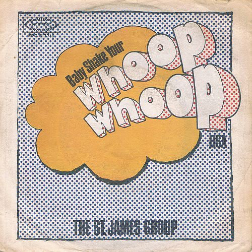 The St. James Group : Baby Shake Your Whoop Whoop / Lisa (7")