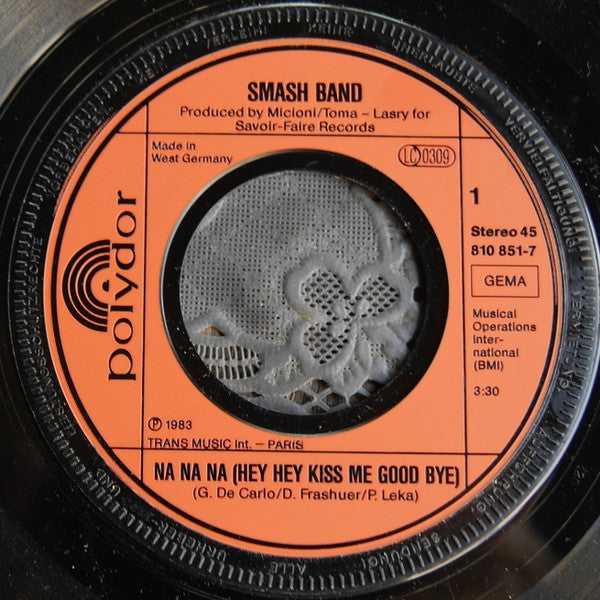 Smash Band : Na Na Na (Hey Hey, Kiss me Good bye) (7", Single)
