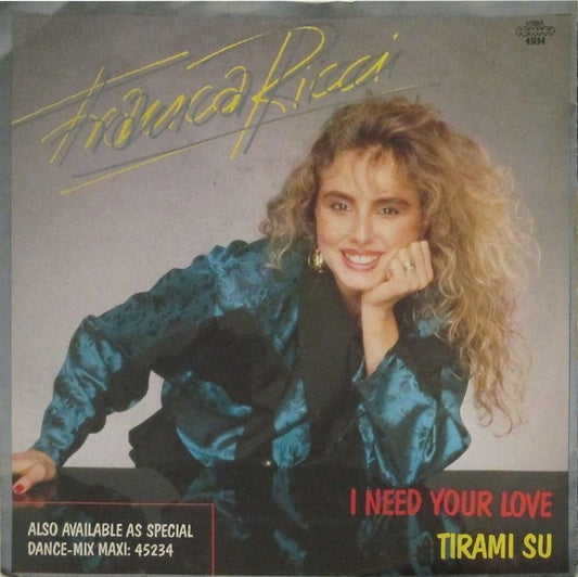 Franca Ricci : I Need Your Love / Tirami Su (7")