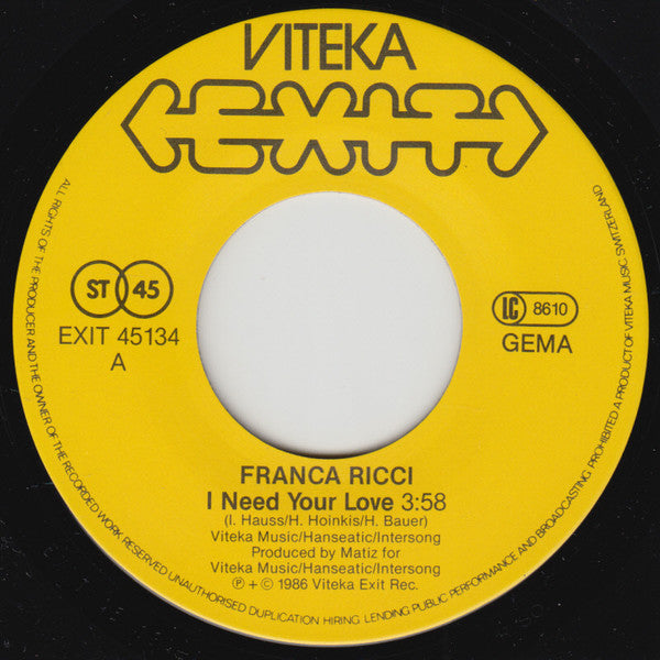 Franca Ricci : I Need Your Love / Tirami Su (7")