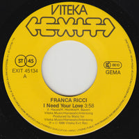 Franca Ricci : I Need Your Love / Tirami Su (7")