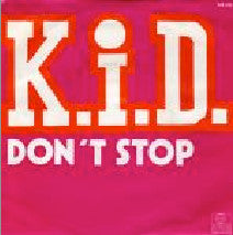 K.i.D. : Don't Stop (7", Single, Pin)