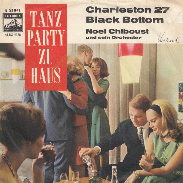 Noel Chiboust Und Sein Orchester* : Tanzparty Zu Haus (7", Single)