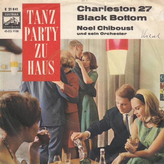 Noel Chiboust Und Sein Orchester* : Tanzparty Zu Haus (7", Single)