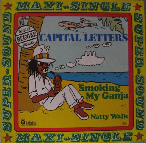 Capital Letters : Smoking My Ganja (12", Maxi)
