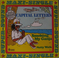 Capital Letters : Smoking My Ganja (12", Maxi)