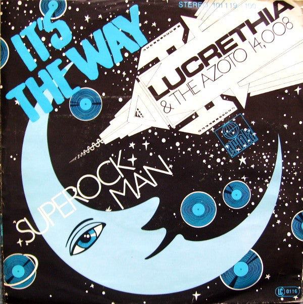 Lucrethia & The Azoto 14,008* : It's The Way (7", Single)