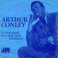 Arthur Conley : Funky Street / Put Our Love Together (7")
