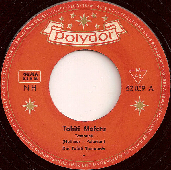 Die Tahiti Tamourés* : Tahiti Mafatu / Tamouré Guitar (7", Single, Mono)