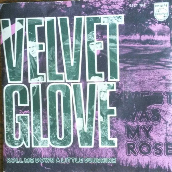 Velvet Glove : Sweet Was My Rose (7", Single)