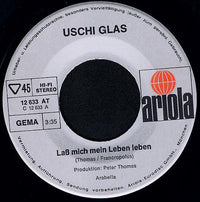 Uschi Glas : Laß Mich Mein Leben Leben / Mein Wochenende (7", Single)