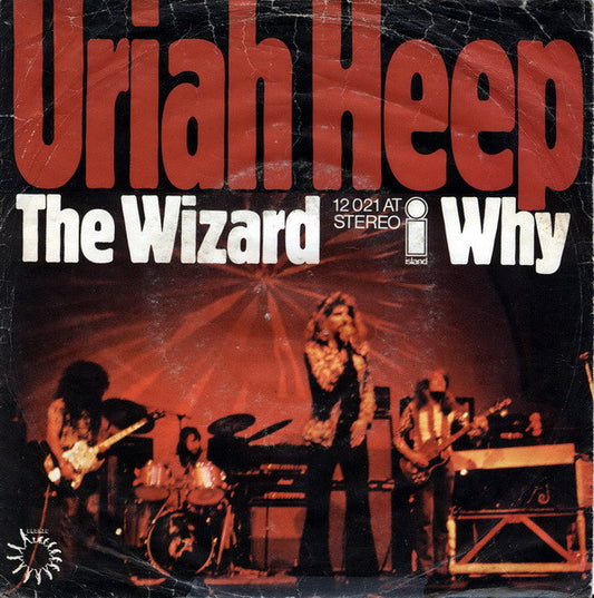 Uriah Heep : The Wizard / Why (7", Single)