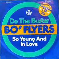 Bo' Flyers : Do The Buster / So Young And In Love (7", Single)