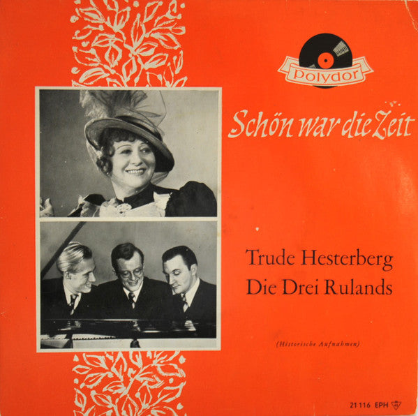 Trude Hesterberg, Die Drei Rulands* : Schön War Die Zeit (7", EP)