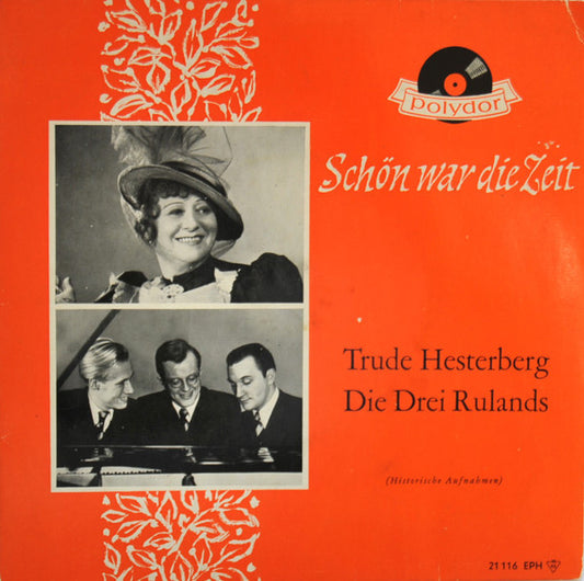 Trude Hesterberg, Die Drei Rulands* : Schön War Die Zeit (7", EP)