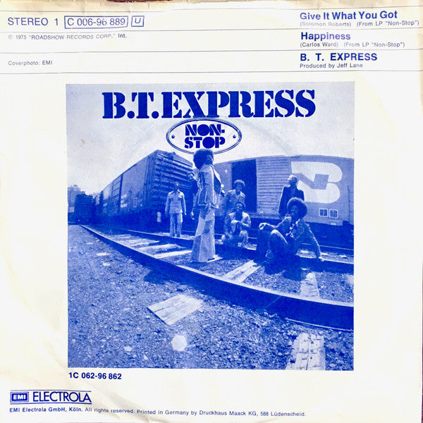 B.T. Express : Give It What You Got (7", Single)