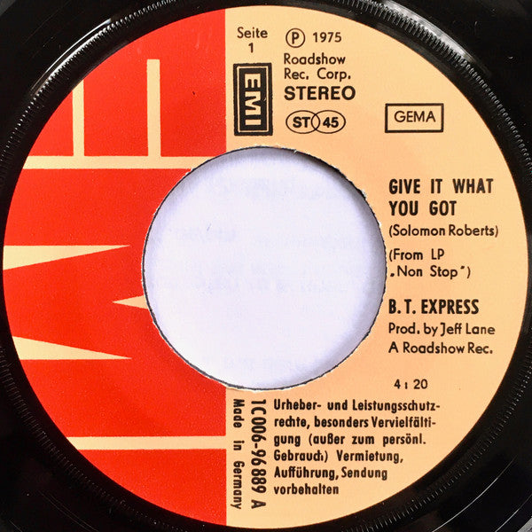 B.T. Express : Give It What You Got (7", Single)