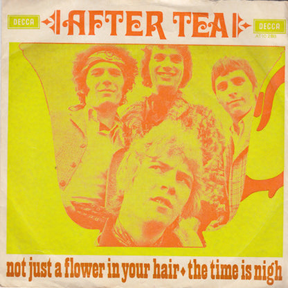 After Tea : Not Just A Flower In Your Hair / The Time Is Nigh (7", Single, Mono)