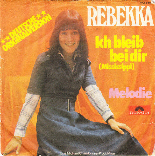 Rebekka (2) : Ich Bleib Bei Dir (Mississippi) (7", Single)