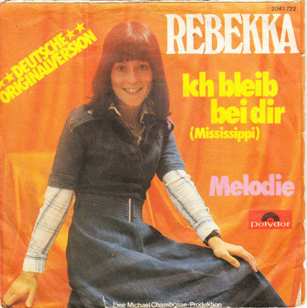 Rebekka (2) : Ich Bleib Bei Dir (Mississippi) (7", Single)