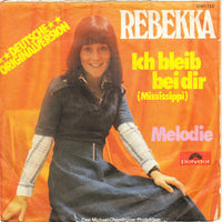 Rebekka (2) : Ich Bleib Bei Dir (Mississippi) (7", Single)