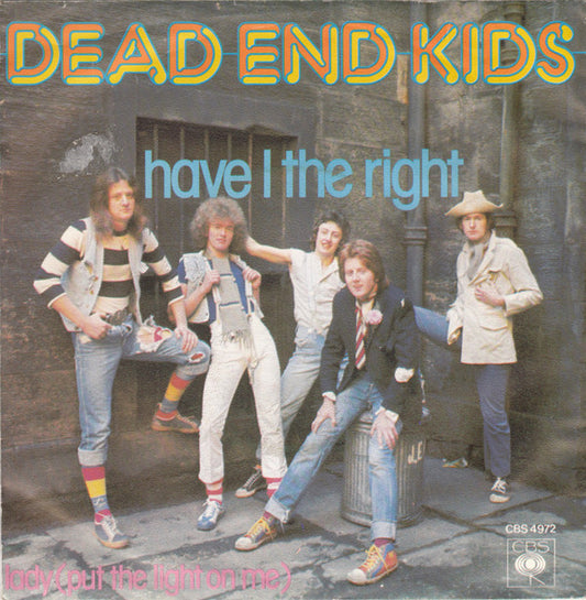 Dead End Kids : Have I The Right (7", Single)