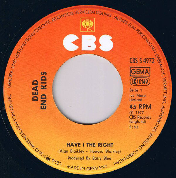 Dead End Kids : Have I The Right (7", Single)