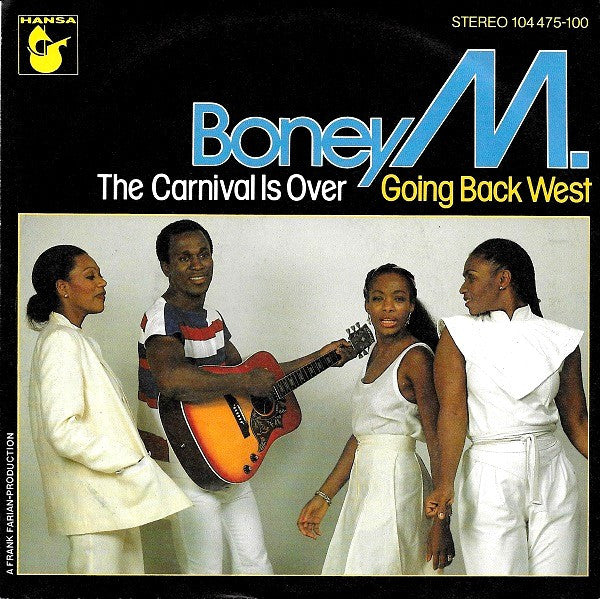 Boney M. : The Carnival Is Over / Going Back West (7", Single)