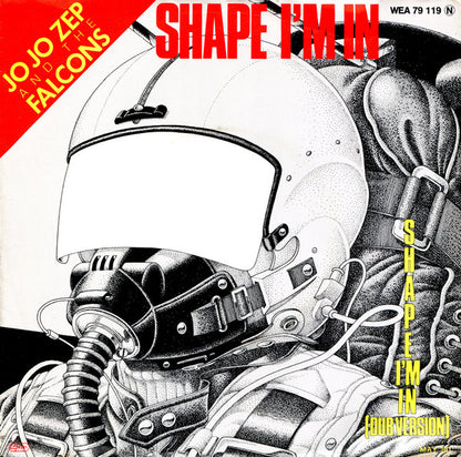 Jo Jo Zep And The Falcons : Shape I'm In (7")