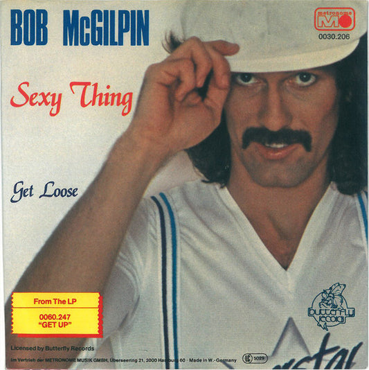 Bob McGilpin II* : Sexy Thing  (7", Single)