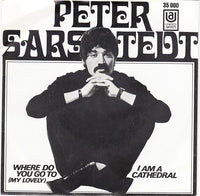 Peter Sarstedt : Where Do You Go To (My Lovely) / I Am A Cathedral (7", Single, Mono)