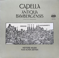 Capella Antiqua Bambergensis , Leitung: Prof. Dr. Wolfgang Spindler* : Heitere Musik Aus Alten Zeiten (LP, Album)