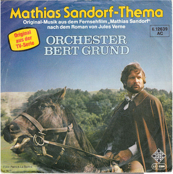 Bert Grund Und Sein Orchester : Mathias Sandorf-Thema (Original-Musik Aus Dem Fernsehfilm "Mathias Sandorf" Nach Dem Roman Von Jules Vernes) (7", Single)