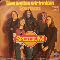 Spektrum (8) : Was Wollen Wir Trinken  (7", Single)