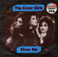 The Cover Girls : Show Me (7", Single)