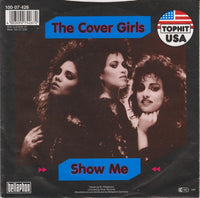 The Cover Girls : Show Me (7", Single)